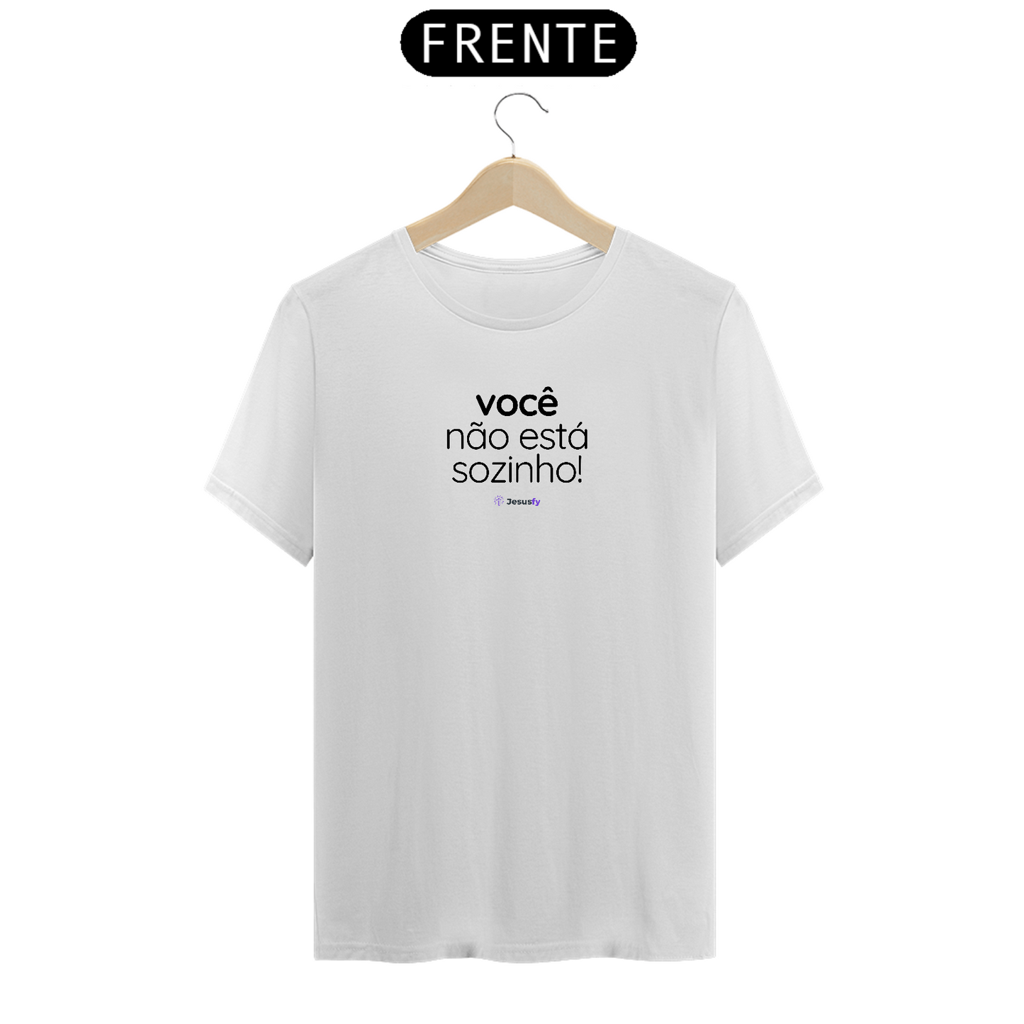 Camiseta Você Não Está Sozinho Jesusfy - Clara