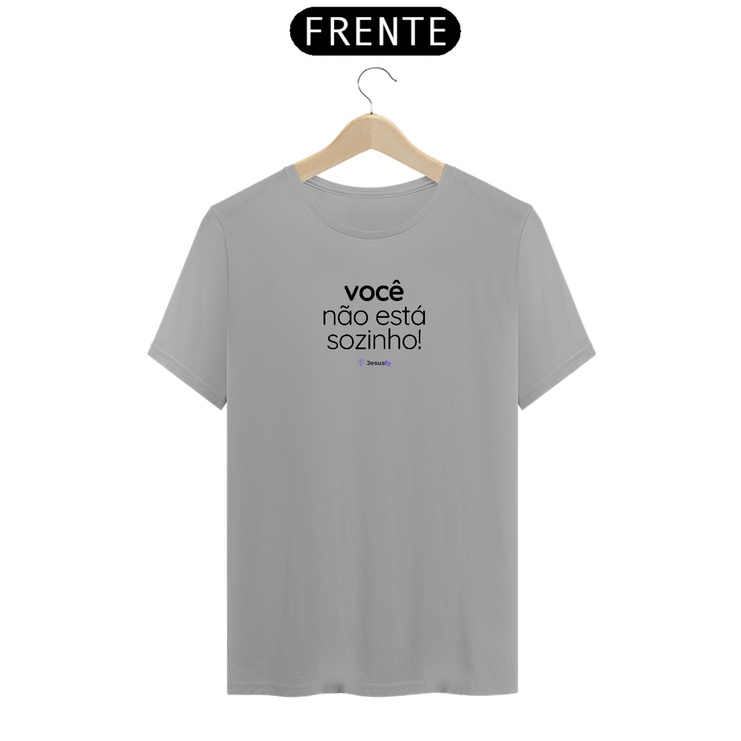 Camiseta Você Não Está Sozinho Jesusfy - Clara